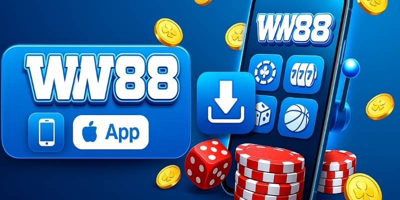 Hướng Dẫn Tải Và Cài App WW88 – Truy Cập Nhanh Ngay Trên Điện Thoại